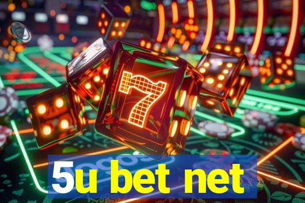 5u bet net